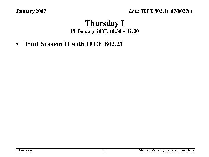 January 2007 doc. : IEEE 802. 11 -07/0027 r 1 Thursday I 18 January