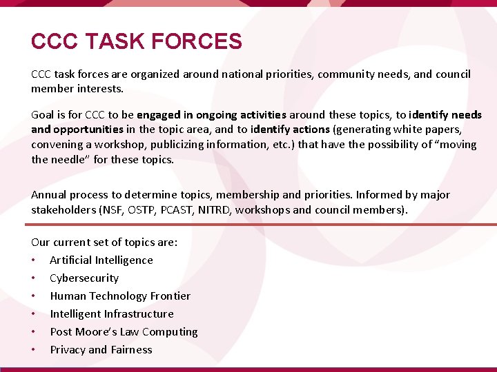 CCC TASK FORCES CCC task forces are organized around national priorities, community needs, and