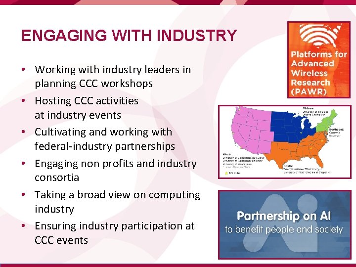 ENGAGING WITH INDUSTRY • Working with industry leaders in planning CCC workshops • Hosting