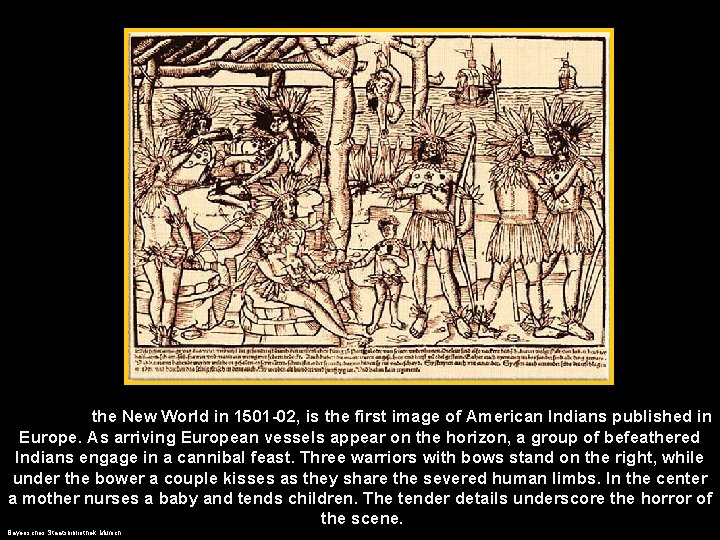 This woodcut, illustrating a 1505 German edition of Amerigo Vespucci's account of his voyage