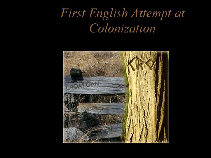 First English Attempt at Colonization 