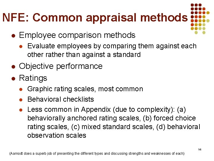 NFE: Common appraisal methods l Employee comparison methods l l l Evaluate employees by