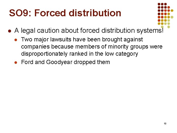 SO 9: Forced distribution l A legal caution about forced distribution systems! l l