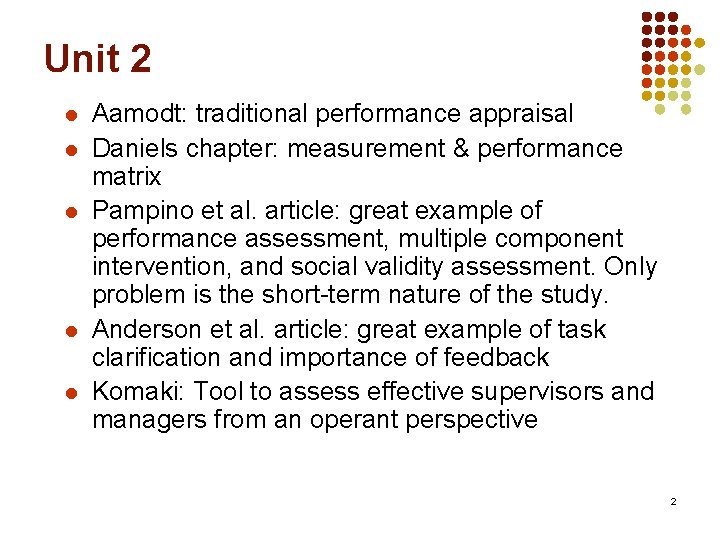 Unit 2 l l l Aamodt: traditional performance appraisal Daniels chapter: measurement & performance