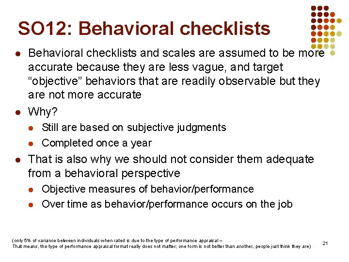 SO 12: Behavioral checklists l l Behavioral checklists and scales are assumed to be