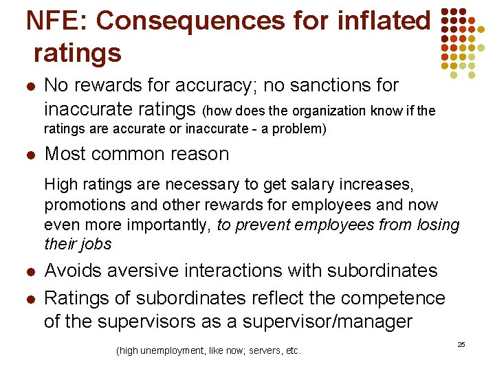 NFE: Consequences for inflated ratings l No rewards for accuracy; no sanctions for inaccurate