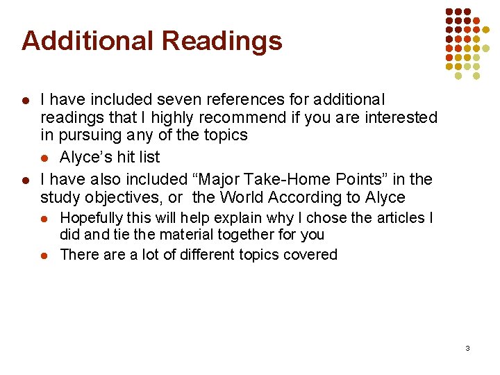 Additional Readings l l I have included seven references for additional readings that I