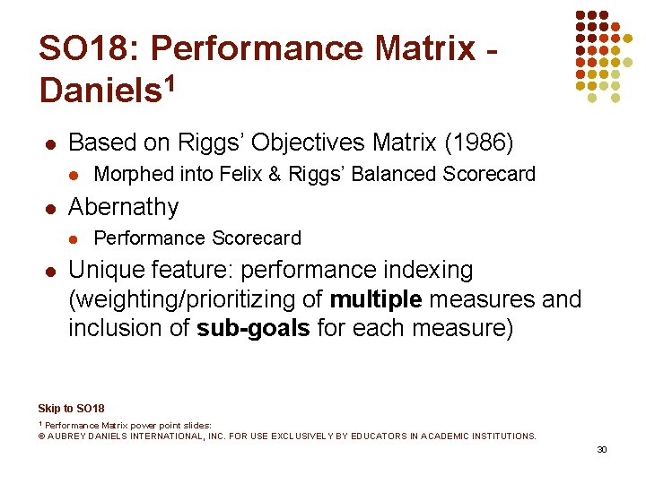 SO 18: Performance Matrix Daniels 1 l Based on Riggs’ Objectives Matrix (1986) l