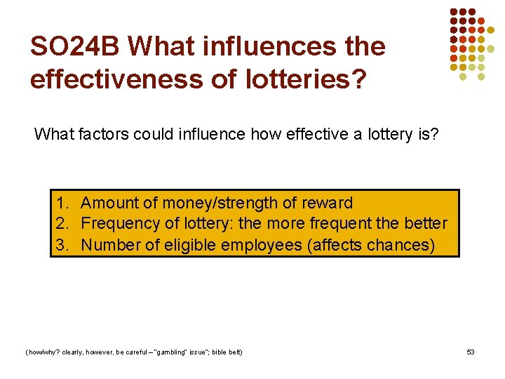 SO 24 B What influences the effectiveness of lotteries? What factors could influence how