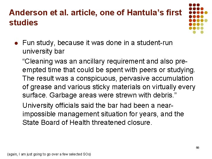 Anderson et al. article, one of Hantula’s first studies l Fun study, because it