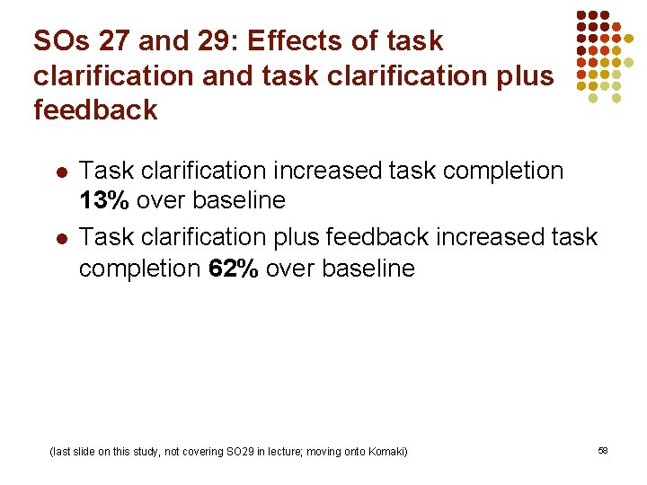 SOs 27 and 29: Effects of task clarification and task clarification plus feedback l
