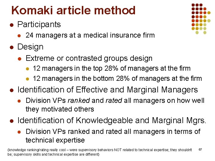 Komaki article method l Participants l l 24 managers at a medical insurance firm