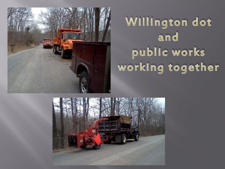 Willington dot and public works working together 