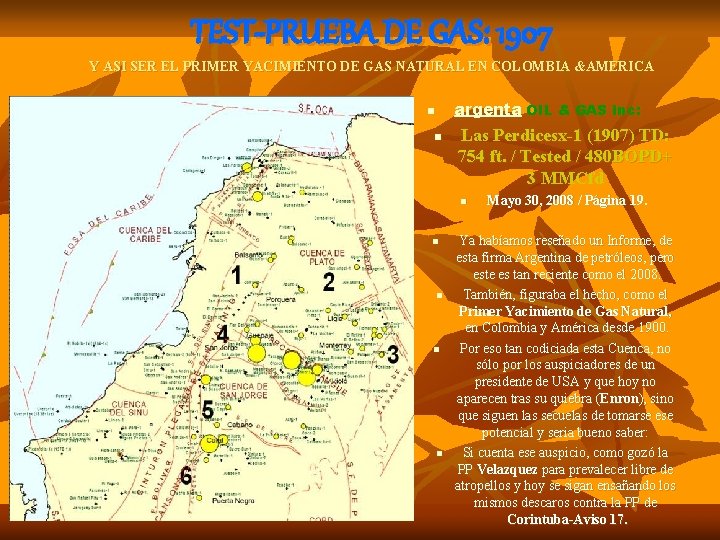 TEST-PRUEBA DE GAS: 1907 Y ASI SER EL PRIMER YACIMIENTO DE GAS NATURAL EN