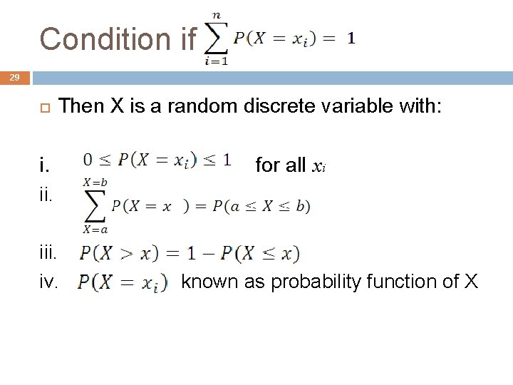 Condition if 29 Then X is a random discrete variable with: i. iii. iv.