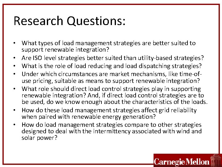 Research Questions: • What types of load management strategies are better suited to support