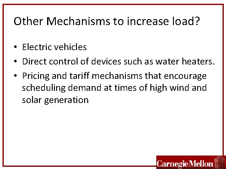 Other Mechanisms to increase load? • Electric vehicles • Direct control of devices such