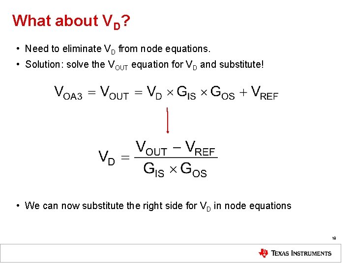 What about VD? • Need to eliminate VD from node equations. • Solution: solve