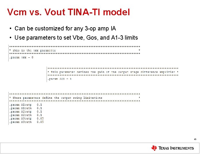 Vcm vs. Vout TINA-TI model • Can be customized for any 3 -op amp