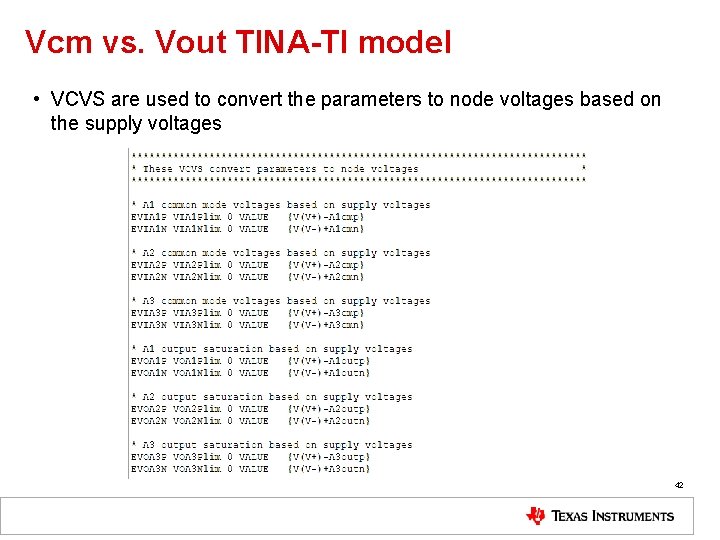 Vcm vs. Vout TINA-TI model • VCVS are used to convert the parameters to