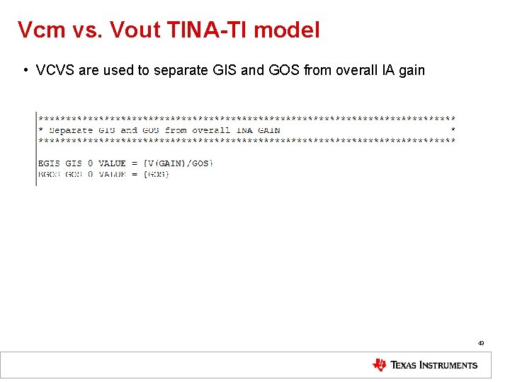 Vcm vs. Vout TINA-TI model • VCVS are used to separate GIS and GOS