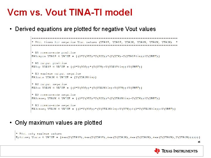 Vcm vs. Vout TINA-TI model • Derived equations are plotted for negative Vout values
