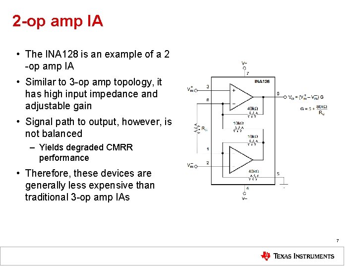 2 -op amp IA • The INA 128 is an example of a 2