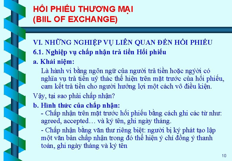 HỐI PHIẾU THƯƠNG MẠI (BIIL OF EXCHANGE) VI. NHỮNG NGHIỆP VỤ LIÊN QUAN ĐẾN