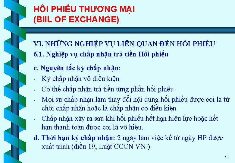 HỐI PHIẾU THƯƠNG MẠI (BIIL OF EXCHANGE) VI. NHỮNG NGHIỆP VỤ LIÊN QUAN ĐẾN