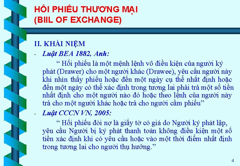 HỐI PHIẾU THƯƠNG MẠI (BIIL OF EXCHANGE) II. KHÁI NIỆM - Luật BEA 1882,