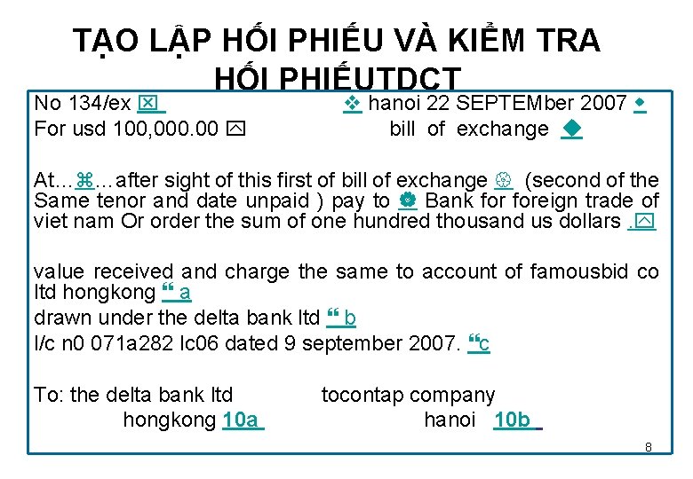 TẠO LẬP HỐI PHIẾU VÀ KIỂM TRA HỐI PHIẾUTDCT No 134/ex For usd 100,