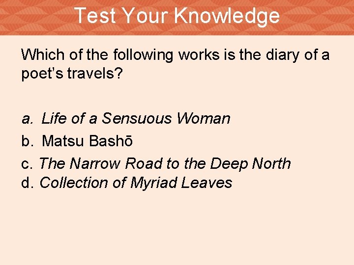 Test Your Knowledge Which of the following works is the diary of a poet’s