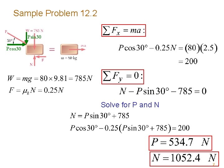 Sample Problem 12. 2 Psin 30 Pcos 30 Solve for P and N 7