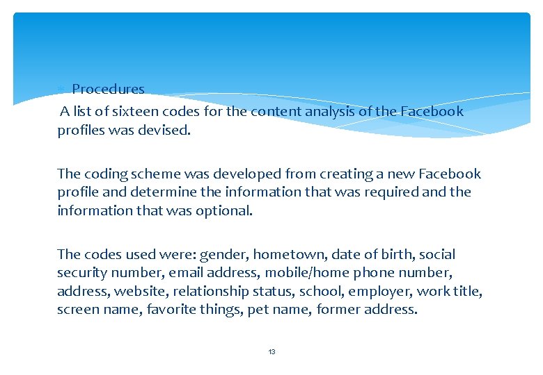  Procedures A list of sixteen codes for the content analysis of the Facebook