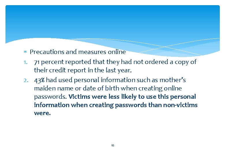  Precautions and measures online 1. 71 percent reported that they had not ordered