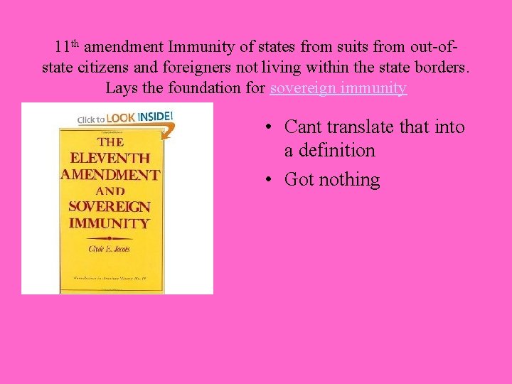 11 th amendment Immunity of states from suits from out-ofstate citizens and foreigners not