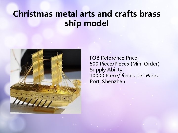 Christmas metal arts and crafts brass ship model FOB Reference Price： 500 Piece/Pieces (Min.