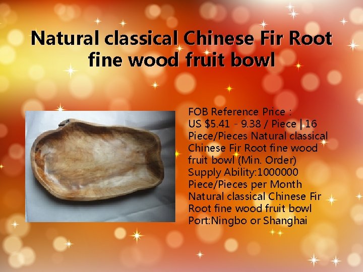 Natural classical Chinese Fir Root fine wood fruit bowl FOB Reference Price： US $5.