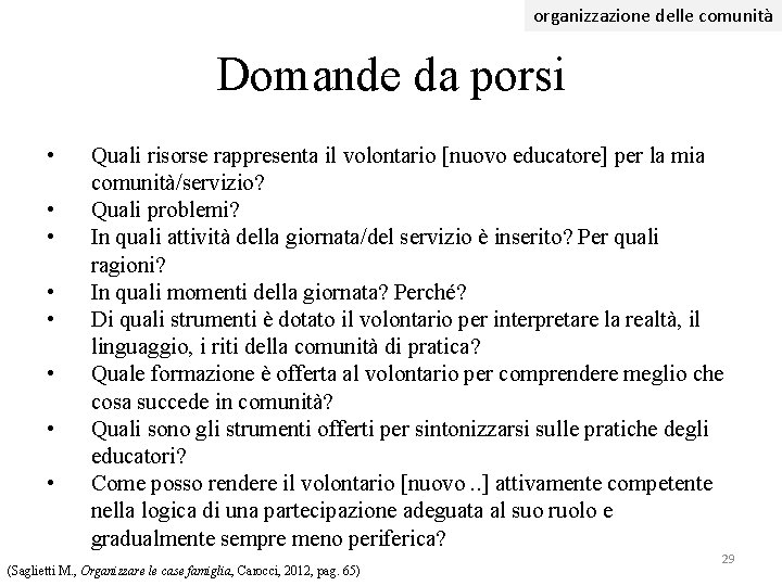 organizzazione delle comunità Domande da porsi • • Quali risorse rappresenta il volontario [nuovo organizzazione delle comunità Domande da porsi • • Quali risorse rappresenta il volontario [nuovo