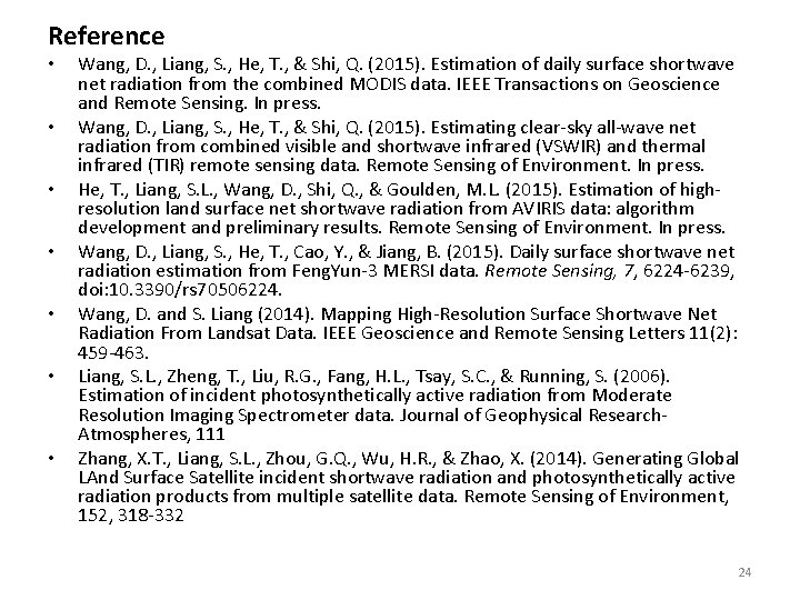 Reference • • Wang, D. , Liang, S. , He, T. , & Shi,