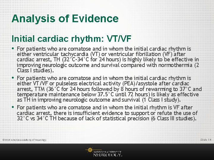 Analysis of Evidence Initial cardiac rhythm: VT/VF • For patients who are comatose and