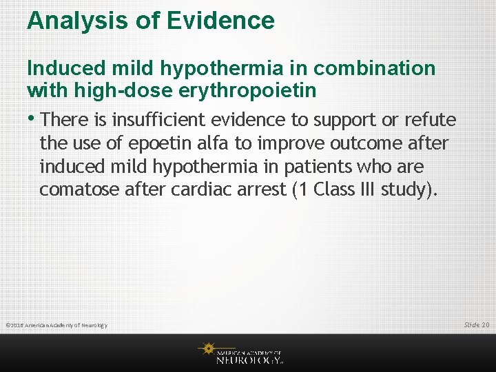 Analysis of Evidence Induced mild hypothermia in combination with high-dose erythropoietin • There is