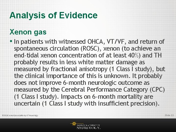 Analysis of Evidence Xenon gas • In patients with witnessed OHCA, VT/VF, and return