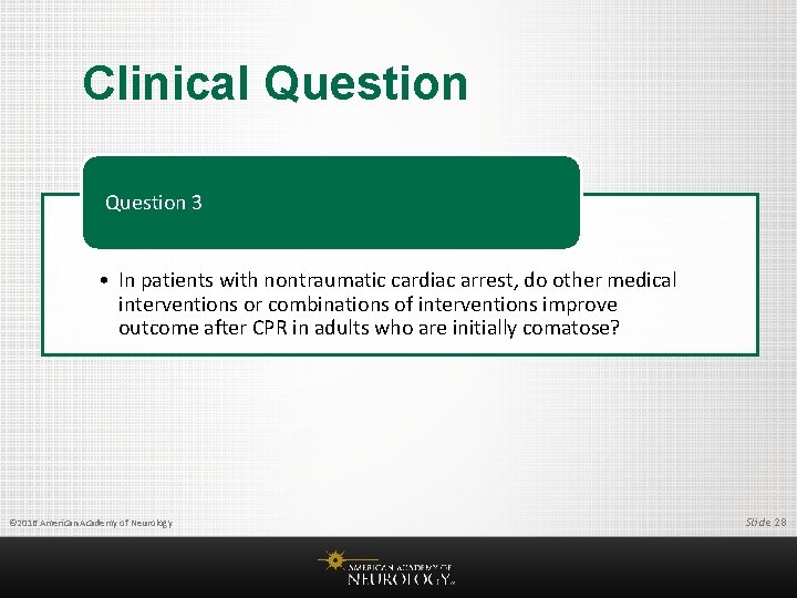 Clinical Question 3 • In patients with nontraumatic cardiac arrest, do other medical interventions