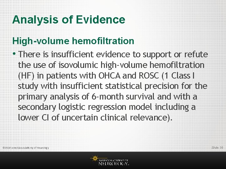 Analysis of Evidence High-volume hemofiltration • There is insufficient evidence to support or refute