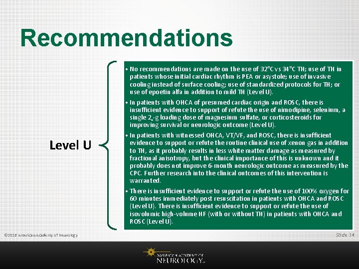 Recommendations Level U © 2016 American Academy of Neurology • No recommendations are made