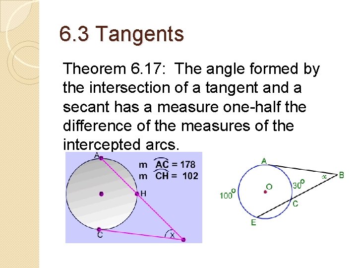 6. 3 Tangents Theorem 6. 17: The angle formed by the intersection of a 6. 3 Tangents Theorem 6. 17: The angle formed by the intersection of a