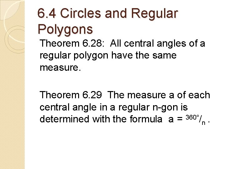 6. 4 Circles and Regular Polygons Theorem 6. 28: All central angles of a 6. 4 Circles and Regular Polygons Theorem 6. 28: All central angles of a