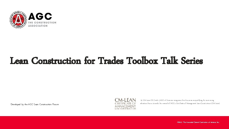 Lean Construction for Trades Toolbox Talk Series Developed by the AGC Lean Construction Forum