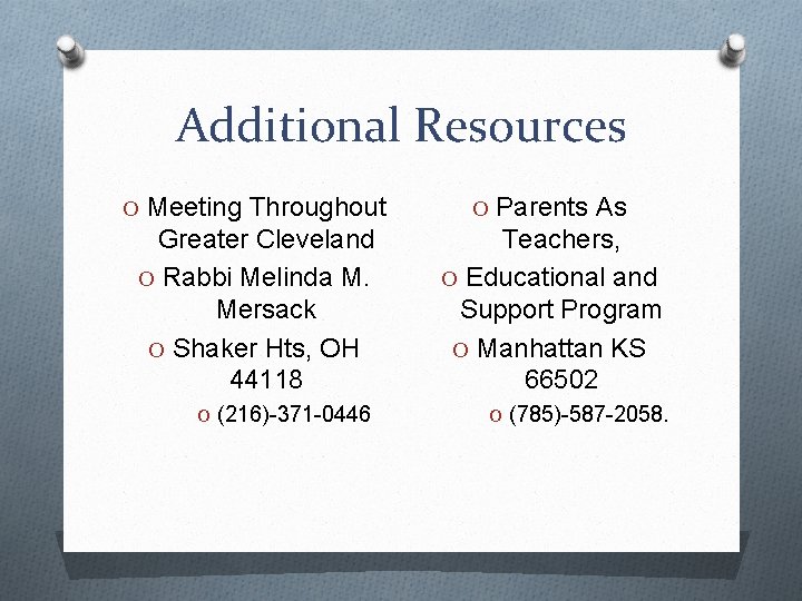 Additional Resources O Meeting Throughout O Parents As Greater Cleveland O Rabbi Melinda M.